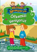 Öfkemizi Yeniyoruz  Hadisleri Öğreniyorum