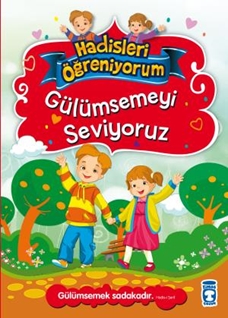 Gülümsemeyi Seviyoruz  Hadisleri Öğreniyorum