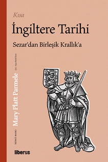 Kısa İngiltere Tarihi & Sezar’dan Birleşik Krallık’a