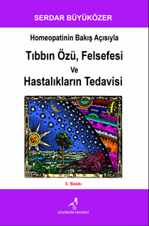 Homeopatinin Bakış Açısıyla Tıbbın Özü Felsefesi Ve Hastalıkların Tedavisi