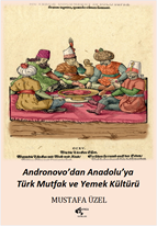 Andronovo’dan Anadolu’ya Türk Mutfak ve Yemek Kültürü
