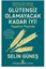 Glütensiz Olamayacak Kadar İyi! Yaşamın Peşinde