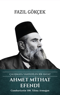 Ahmet Mithat Efendi - Çalışmaya Vakfedilen Bir Hayat