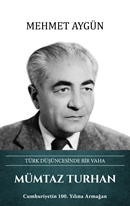 Mümtaz Turhan - Türk Düşüncesinde Bir Vaha