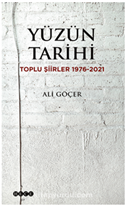 Yüzün Tarihi Toplu Şiirler 1976-2021