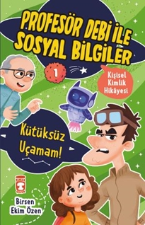 Kütüksüz Uçamam  Profesör Debi İle Sosyal Bilgiler