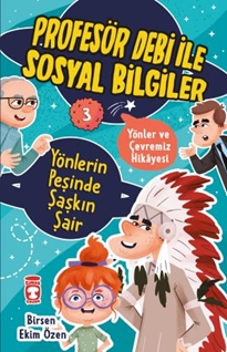 Yönlerin Peşinde Şaşkın Şair  Profesör Debi İle Sosyal Bilgiler