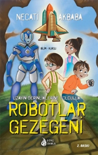 Robotlar Gezegeni (Uzayın Derinliklerine Yolculuk)