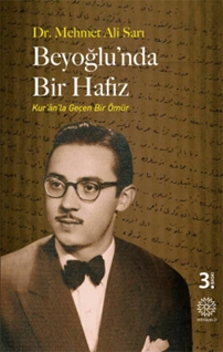 Beyoğlu'Nda Bir Hafız -Kur'An'La Geçen Bir Ömür-