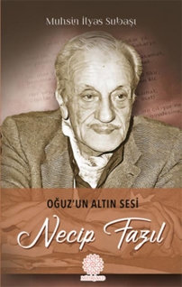 Oğuz'Un Altın Sesi Necip Fazıl