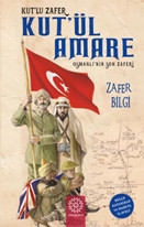 Kut'Ül Amare (Osmanlı'Nın Son Zaferi)