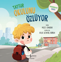 Tayfur Okulunu Özlüyor – Farkindalik Serisi