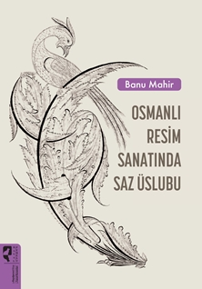 Osmanlı Resim Sanatında Saz Üslubu