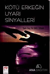 Kötü Erkeğin Uyarı Sinyalleri