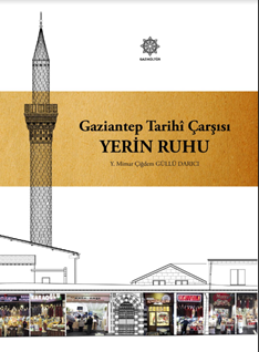 Gaziantep Tarihî Çarşısı  Yerin Ruhu