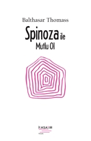 Spinoza ile Mutlu Ol