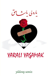 Yaralı Yaşamak