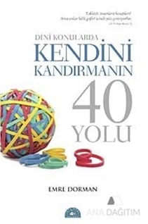 Dini Konularda Kendini Kandırmanın 40 Yolu