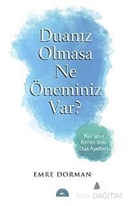 Duanız Olmasa Ne Öneminiz Var?