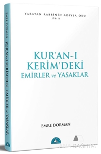 Kur'an-ı Kerim'deki Temel Emirler ve Yasaklar