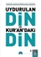 Uydurulan Din ve Kuran'daki Din
