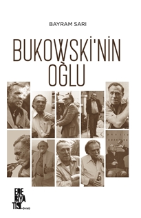 Bayram Sarı Bukowski’nin Oğlu