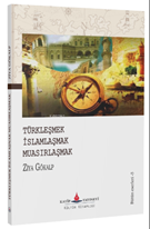 Türkleşmek, islamlaşmak, muasırlaşmak