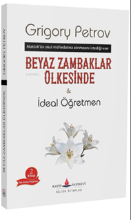 Beyaz zambaklar ülkesinde & ideal öğretmen