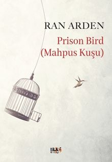 Prison Bird (Mahpus Kuşu)