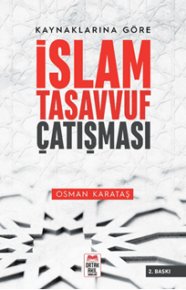 Kaynaklarına Göre İslam - Tasavvuf Çatışması