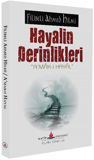 Hayalin derinlikleri  (âmâk-ı hayâl)