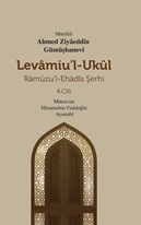 Levamiu’l- Ukul Ramuzu’l - Ehadis Şerhi 4.Cilt