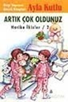 Artık Çok Oldunuz