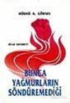 Bunca Yağmurların Söndüremediği