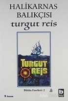 Halikarnas Balıkçısı -Turgut Reis Bütün Eserleri 2