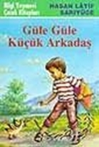 Güle Güle Küçük Arkadaş