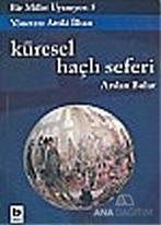 Küresel Haçlı Seferi Bir Millet Uyanıyor: 5 Küreselleşme, GOP, NATO, Küresel İşgal ve Avrasyacılık