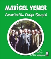 Atatürk'ün Doğa Sevgisi