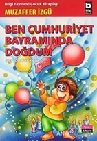 Ben Cumhuriyet Bayramında Doğdum - Ben Çocukken 5