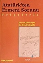 Atatürk'ten Ermeni Konusu  Belgelerle