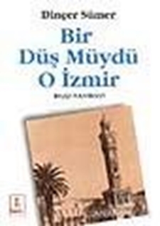 Bir Düş Müydü O İzmir