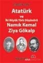 Atatürk ve İki Büyük Türk Düşünürü Namık Kemal Ziya Gökalp