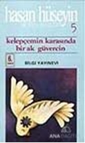 Kelepçemin Karasında Bir Ak Güvercin Bütün Şiirleri 5