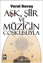 Aşk, Şiir ve Müziğin Coşkusuyla