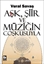 Aşk, Şiir ve Müziğin Coşkusuyla