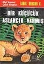 Bir Küçücük Aslancık Varmış