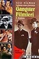 100 Filmde Başlangıcından Günümüze   - Gangster Filmleri