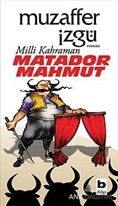 Milli Kahraman Matador Mahmut