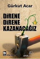 Direne Direne Kazanacağız