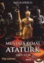 Mustafa Kemal Atatürk 1881-1938